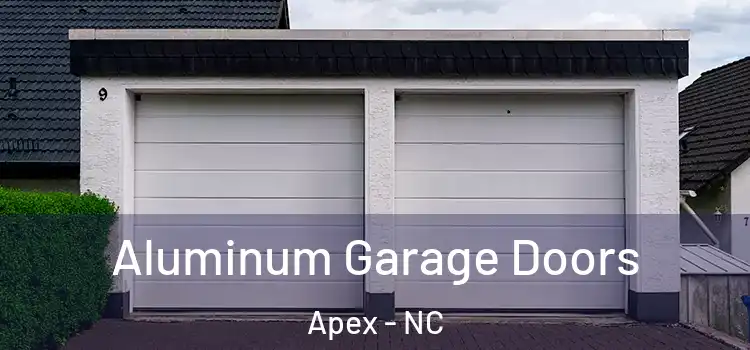  Aluminum Garage Doors Apex - NC