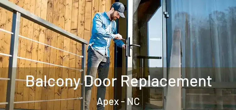  Balcony Door Replacement Apex - NC