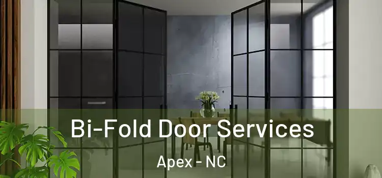 Bi-Fold Door Services Apex - NC