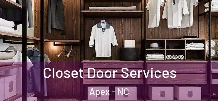  Closet Door Services Apex - NC