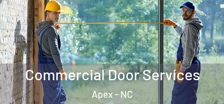 Commercial Door Services Apex - NC