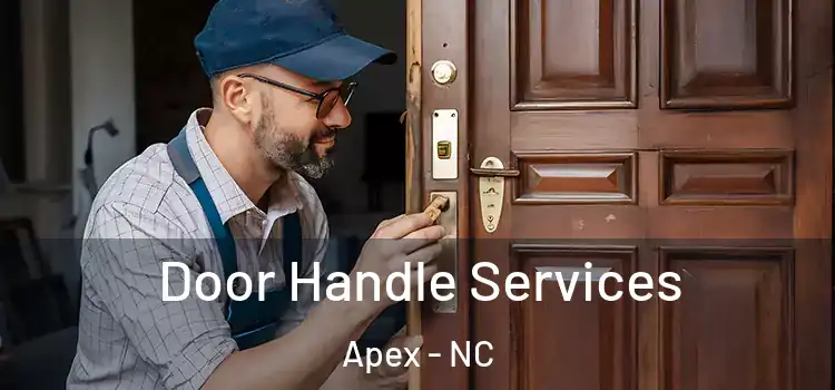 Door Handle Services Apex - NC