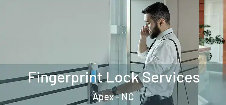 Fingerprint Lock Services Apex - NC
