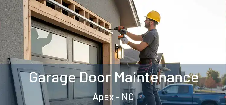 Garage Door Maintenance Apex - NC