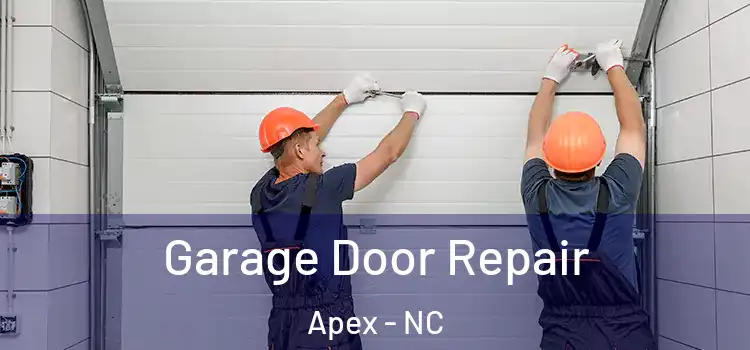  Garage Door Repair Apex - NC