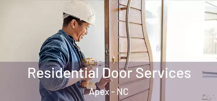 Residential Door Services Apex - NC