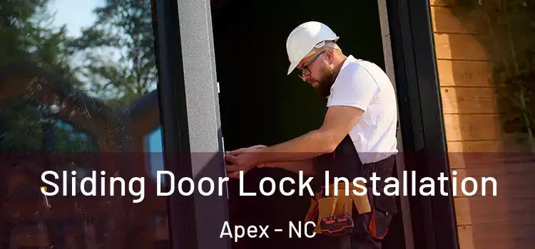  Sliding Door Lock Installation Apex - NC