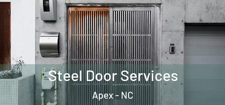 Steel Door Services Apex - NC