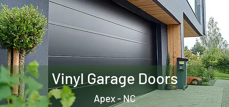  Vinyl Garage Doors Apex - NC